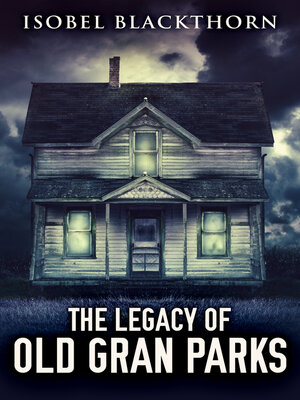 cover image of The Legacy of Old Gran Parks